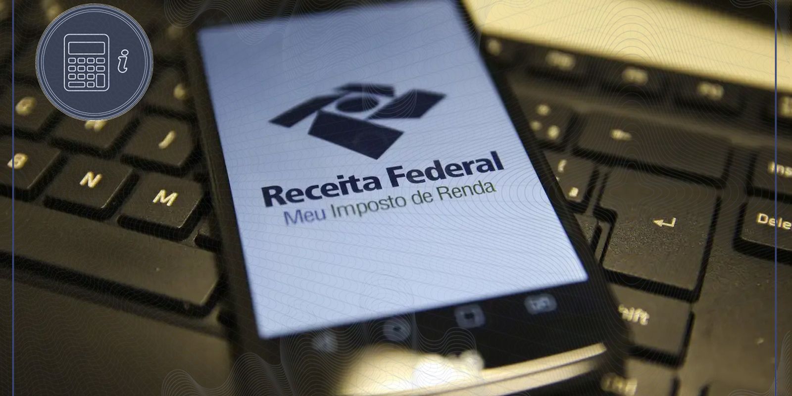Receita Federal libera consulta ao último lote de restituição do Imposto de Renda 2026